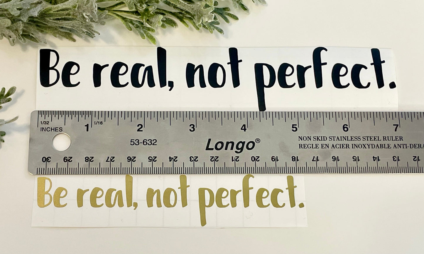 Mirror Decals - Be real, not perfect.