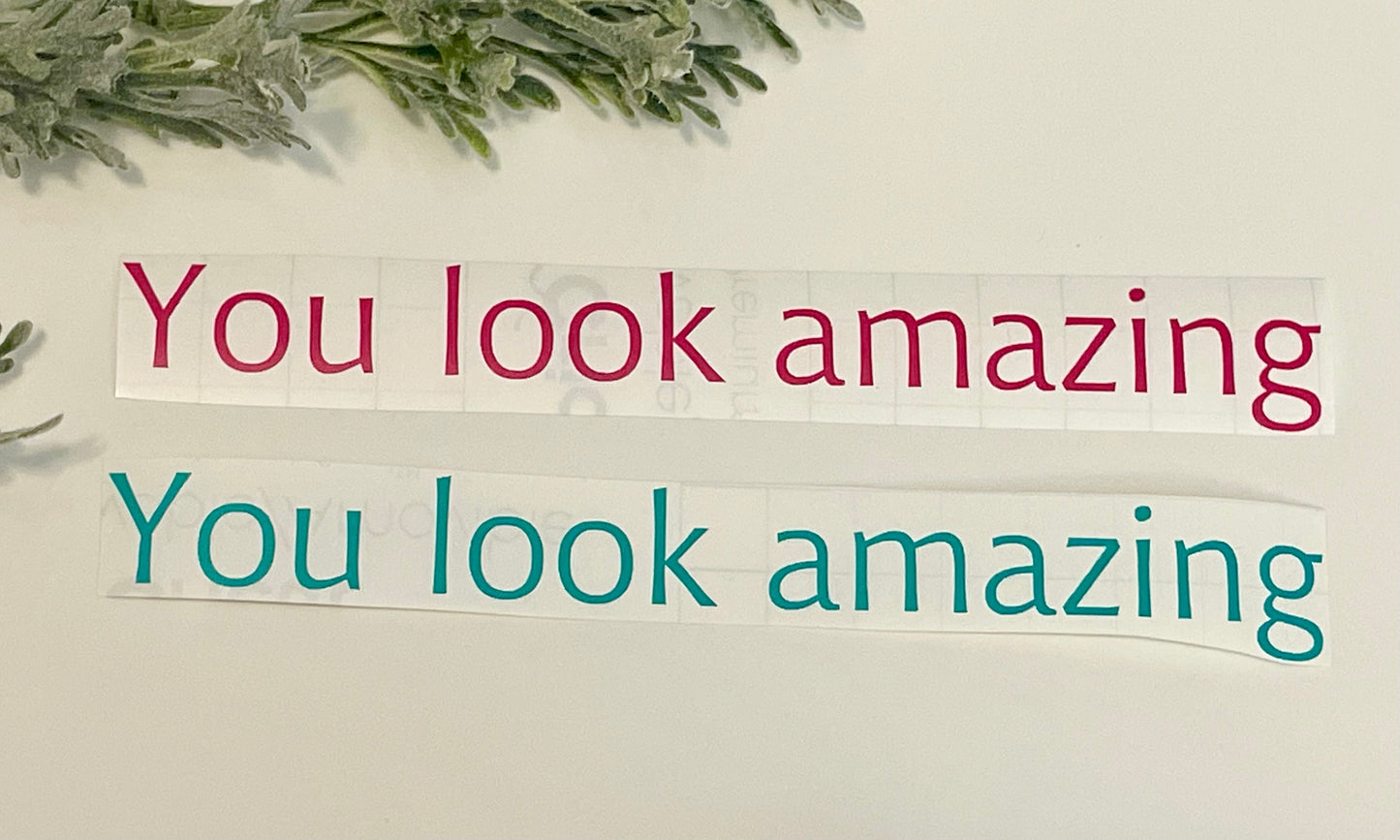 Mirror Decals - You look amazing