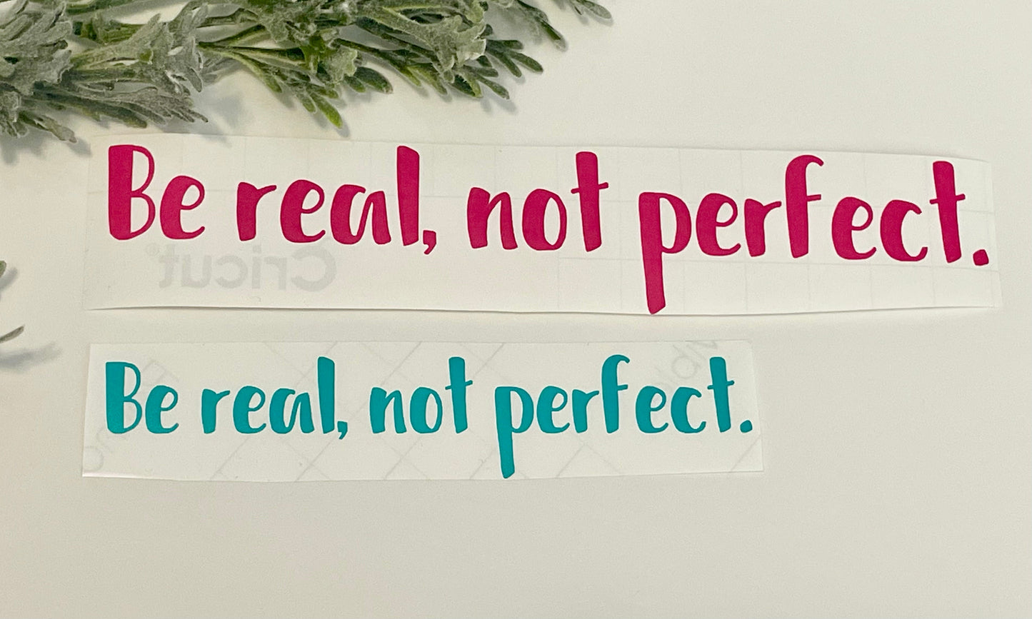 Mirror Decals - Be real, not perfect.