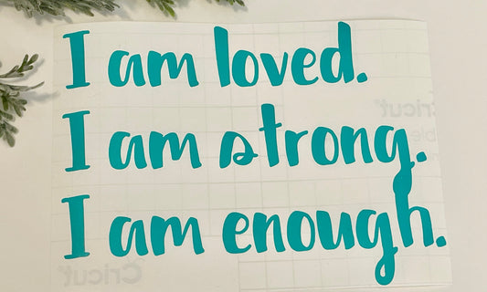 Mirror Decals - I am loved. I am strong. I am enough.