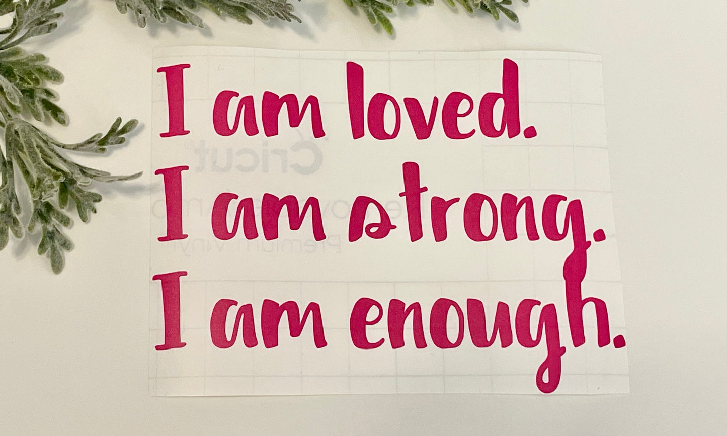 Mirror Decals - I am loved. I am strong. I am enough.