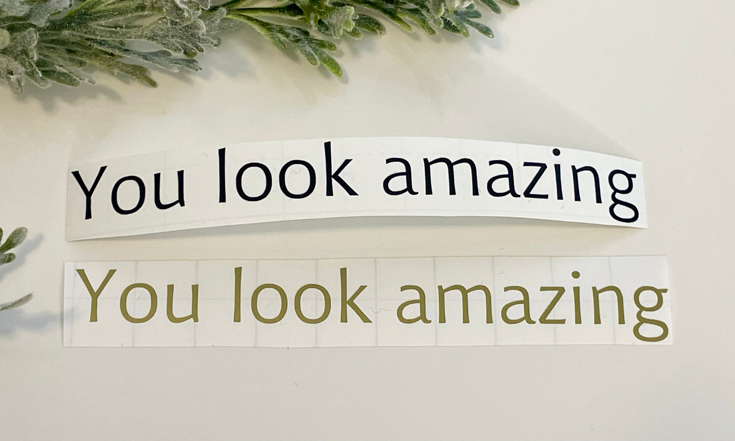 Mirror Decals - You look amazing