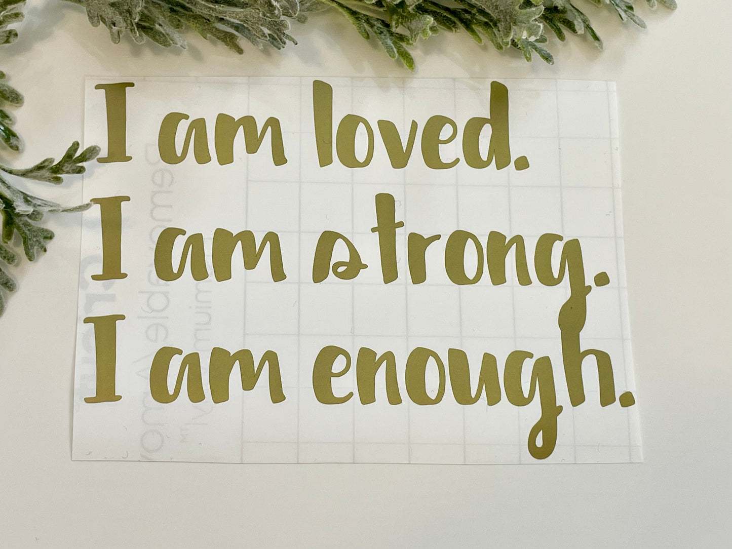 Mirror Decals - I am loved. I am strong. I am enough.