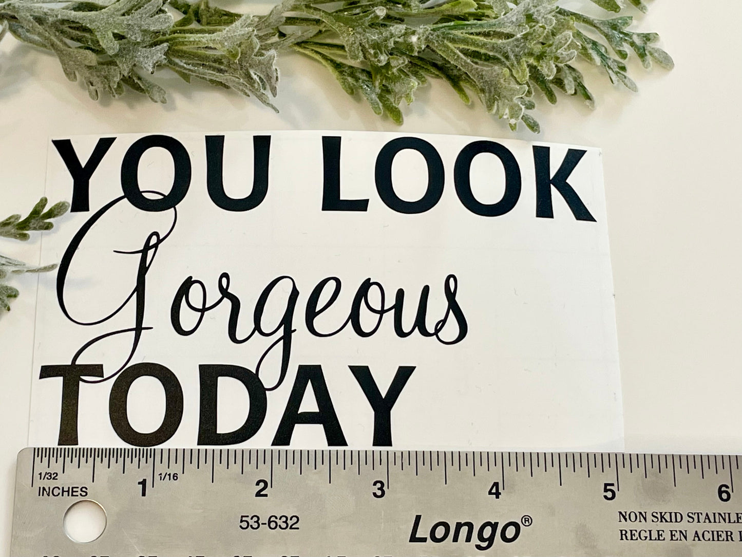 Mirror Decals - You look GORGEOUS today