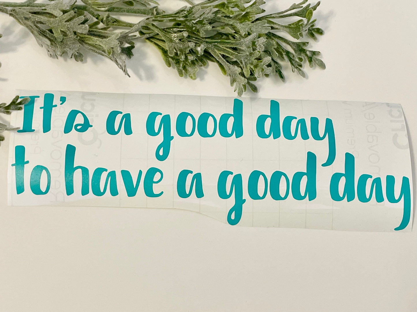 Mirror Decals - It’s a good day to have a good day