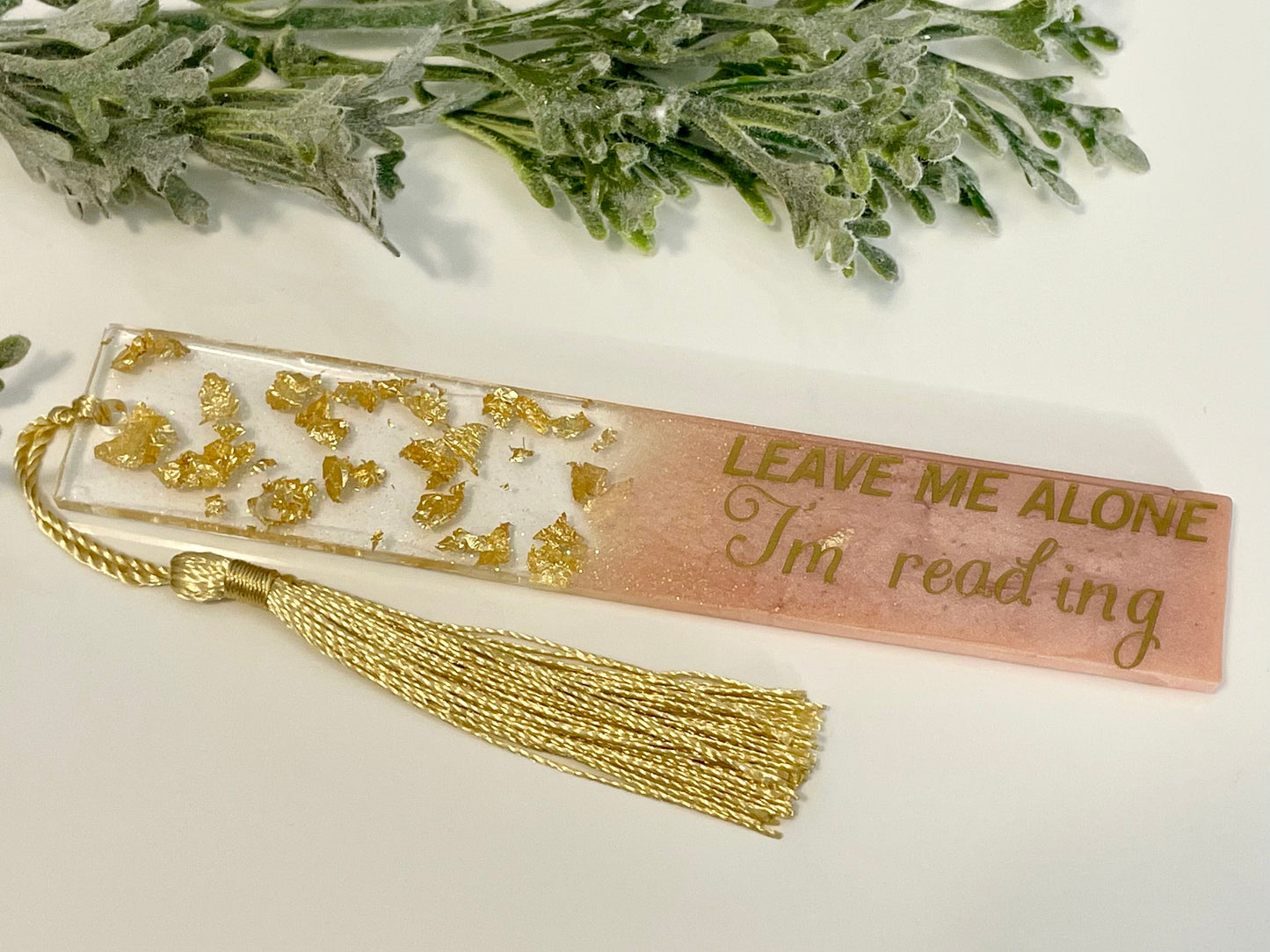 Resin Bookmarks - Leave me alone I'm reading